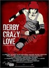 Derby Crazy Love (2013).jpg